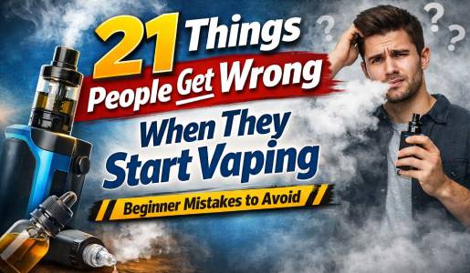 21 Things People Get Wrong When They Start Vaping (Beginner Mistakes to Avoid)